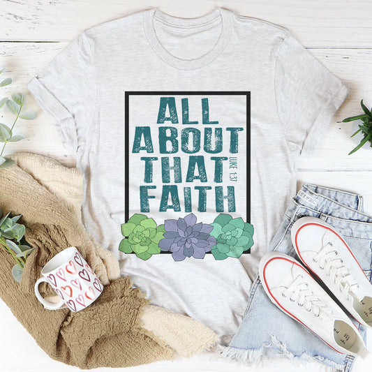 All about That Faith T-Shirt