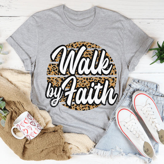 Walk by Faith T-Shirt